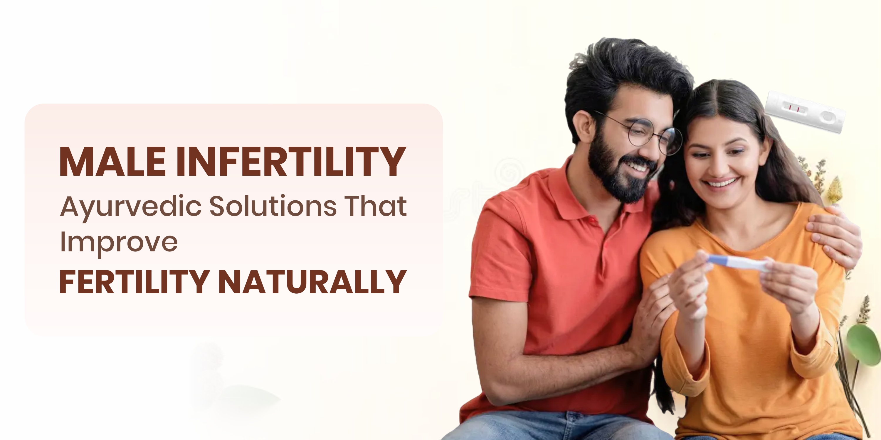 Male Infertility: Ayurvedic Solutions That Improve Fertility